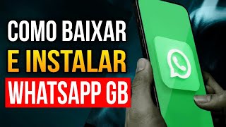 COMO BAIXAR E INSTALAR O WHATSAPP GB ATUALIZADO 2024 com NOVAS FUNÇÕES e REAÇÕES 🤩 ♥️ [upl. by Furiya]