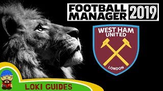 Football Manager 2019  West Ham Team amp Player Guide  FM19 [upl. by Freytag]