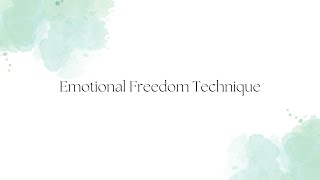 Emotional Freedom Technique [upl. by Aivilo]