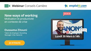 Emploitic Conseils Carrière New ways of working motivation et productivité en contexte de crise [upl. by Llerrad741]