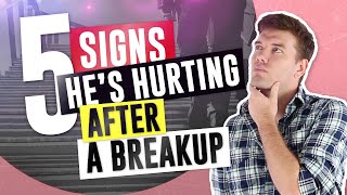 5 Signs That Hes Hurting After A Breakup Guys Behavior After The Breakup [upl. by Idurt]