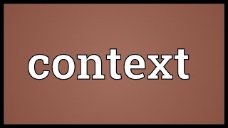 Context Meaning [upl. by Fein]