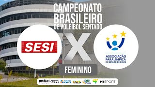 SESI  SP X ASPAEGO  GO  CAMPEONATO BRASILEIRO DE VOLEIBOL SENTADO FEMININO 2024 [upl. by Callida]