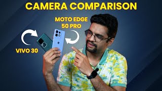 Motorola Edge 50 Pro vs Vivo V30 Camera Test  Best Camera Phone [upl. by Braswell]