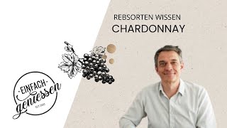 Diese Rebsorte müssen sie kennen  Chardonnay [upl. by Ainotal672]