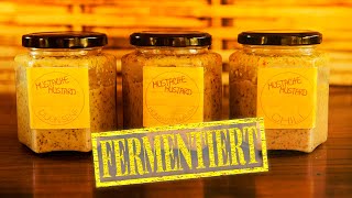 Senf selber machen  3 Sorten aromatischer Senf durch Fermentation [upl. by Nnyloj138]