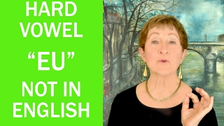 Hard Words in French  14 Hard Vowel quotEUquotNot in English Mastering French Pronunciation w Geri [upl. by Harlamert903]