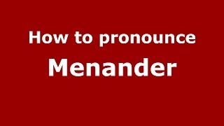 How to Pronounce Menander  PronounceNamescom [upl. by Goff]