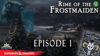 Rime of the Frostmaiden Ep 1  DampD 5e [upl. by Hochman]