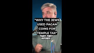 quotWhy the Jews Used Pagan Coins for Temple Taxquot [upl. by Virg]