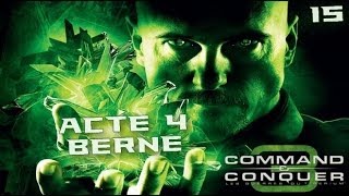 Command amp Conquer 3 Les guerres du tibérium Walkthrough FR 15 quotGDIActe 4Berne [upl. by Labina137]