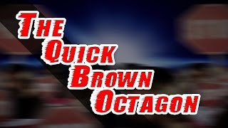 MAD The Quick Brown Octagon [upl. by Ambrosine]