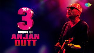 Top 3 Songs Of Anjan Dutt  2441139 Bela Bose  Mary Ann  Ranjana Ami Ar Ashbona [upl. by Charlotte]