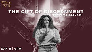 THE GIFT OF DISCERNMENT  PROPHETESS LESLEY OSEI  DAY 8 6PM  MARRIAGE AND DESTINY FAST 2023 [upl. by Easlehc]