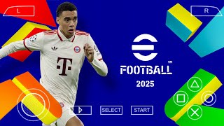 eFootball 25 Ppsspp  Original Version With No Texture  Updated Faces Transfer amp Kits [upl. by Atir]