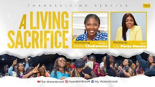 A LIVING SACRIFICE Thanksgiving Service with Pastor Eloho Chukwuma amp Min Lily Perez [upl. by Sielen539]