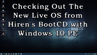 Hirens Boot CD with Windows 10 PE 2018  A Look Inside the Live OS [upl. by Jochbed]