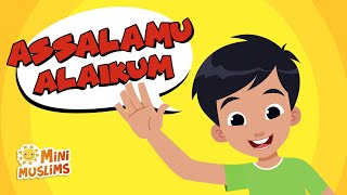 Islamic Songs For Kids 👋🏽 Assalamu Alaikum ☀️ MiniMuslims [upl. by Noyk]