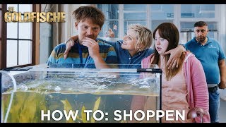 DIE GOLDFISCHE  Ab 21319 im Kino  How To Shoppen [upl. by Assyram]