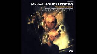 Michel Houellebecq  Derniers temps [upl. by Hazaki376]