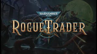 44 Rogue Trader  Securing a Manufactorum [upl. by Gracye974]