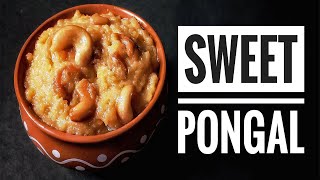 Sweet Pongal Recipe  Sakkarai Pongal  Chakkara Pongal temple style [upl. by Eirised]