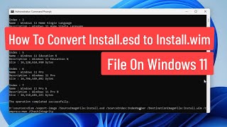 How to Convert Installesd to InstallWIM File On Windows 11 [upl. by Eneluqcaj802]