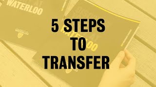 The five steps to transfer and tips for applying to the University of Waterloo [upl. by Oinotna587]