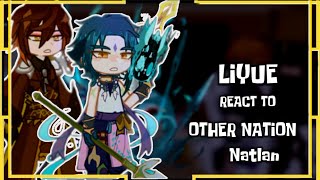 Liyue reacts to other nation ‖Natlan‖ Genshin impact ‖ Gacha reaction [upl. by Nnylharas]