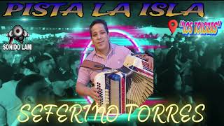 SEFERINO TORRES SHOW EN VIVO quotPISTA LA ISLAquot LOS TOLOZAS 2024 [upl. by Eittam762]