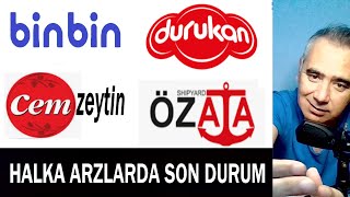 Halka Arz Hisselerinde Son Durum  Binbin  Durukan Şekerleme  Cem Zeytin  Özata Denizcilik [upl. by Ruphina]