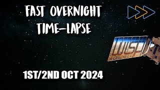 TIMELAPSE Fast  Night of 1st2nd Oct 2024 [upl. by Ansilma162]