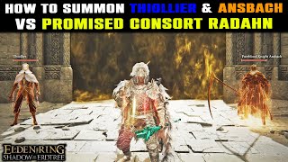 How to Summon THIOLLIER amp ANSBACH vs Radahn Consort  Elden Ring Shadow of the Erdtree DLC [upl. by Keung434]