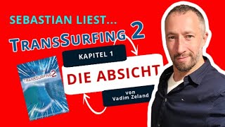 TransSurfing2  Kapitel 1  Die Absicht von Vadim Zeland [upl. by Boyse]