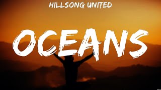 Hillsong UNITED  Oceans Lyrics Hillsong Worship Chris Tomlin Matt Maher [upl. by Egor717]