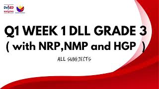 Q1 GRADE 3 DLL WEEK 1 all subjects  with NRP HPG NMP  MELC BASED [upl. by Renckens460]