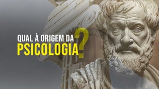 Qual a origem da psicologia Aristóteles seria o pai [upl. by Danika]