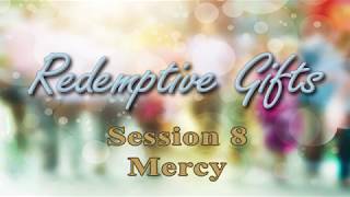 Redemptive Gifts  Session 8 [upl. by Messab]