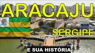 ARACAJU  SERGIPE  CONHEÇA A HISTÓRIA DESTA MAGNÍFICA CAPITAL [upl. by Tati678]