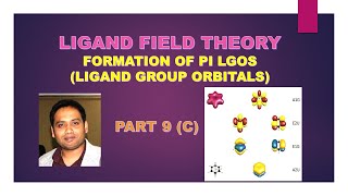 PART 9C LIGAND FIELD THEORY FORMATION OF PI LGOS FOR CSIR NETGATETIFR [upl. by Gert]