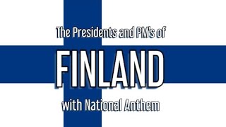 The National Anthem of Finland Maamme  The Presidents of Finland 2024 [upl. by Cynthia]