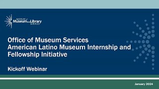 American Latino Museum Internship and Fellowship Initiative Kickoff Webinar [upl. by Letitia]