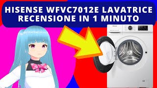 HISENSE WFVC7012E LAVATRICE  RECENSIONE IN 1 MINUTO [upl. by Russo]