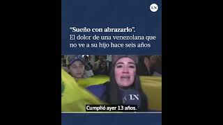 quotSueño con abrazarloquot el dolor de una venezolana que no ve a su hijo hace seis años [upl. by Janaya]