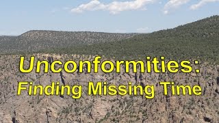 Unconformities Finding Missing Time [upl. by Nayb761]