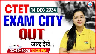 CTET Exam City 2024  CTET Exam City Kaise Check Kare  By Kanika Maam [upl. by Aikym]