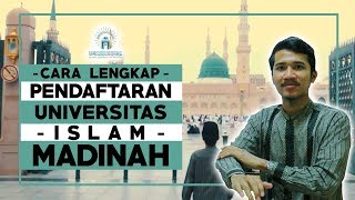 CARA LENGKAP PENDAFTARAN UNIVERSITAS ISLAM MADINAH Lulus Beasiswa Kerajaan Saudi [upl. by Past]