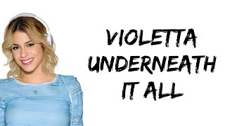 Violetta  Underneath It All feat Martina Stoessel letra [upl. by Oiralednac401]