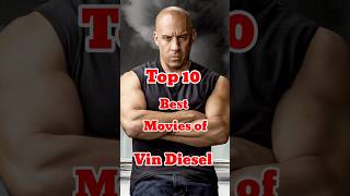 Top 10 Best Movies of Vin Diesel  Top 10 Cinema vindiesel fastandfurious shorts shots short [upl. by Ojyram]