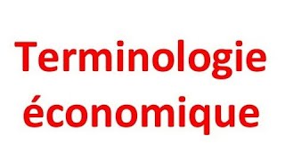 terminologie économique [upl. by Lewes279]